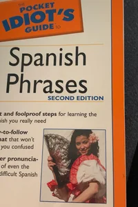 Pocket Idiot's Guide to Spanish Phrases