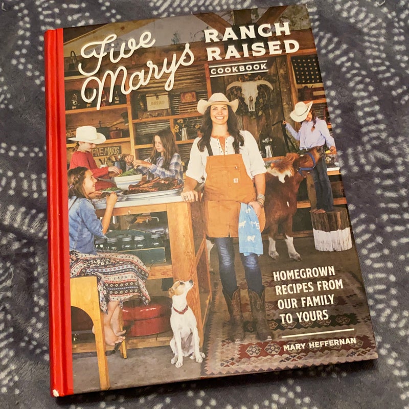 Five Marys Ranch Raised Cookbook