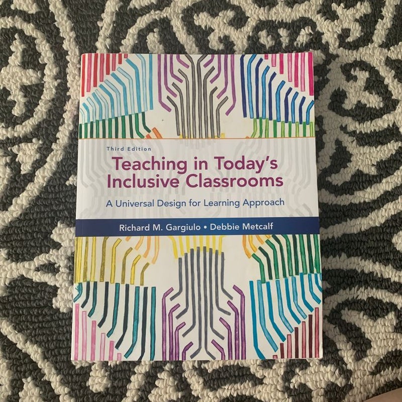 Teaching in Today's Inclusive Classrooms