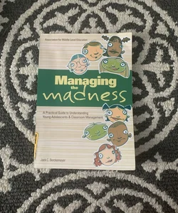 Managing the Madness