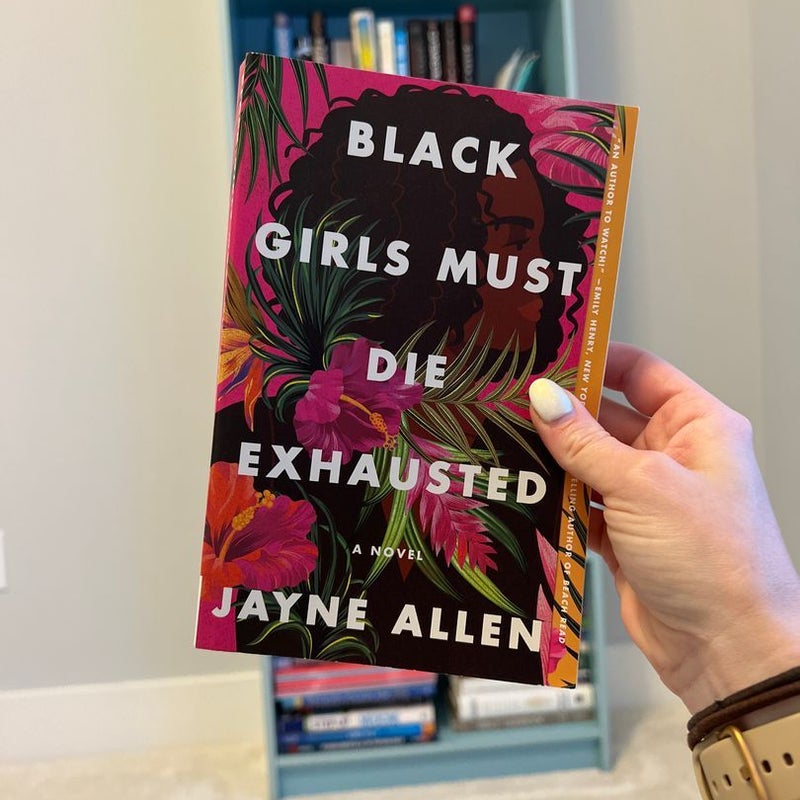 Black Girls Must Die Exhausted