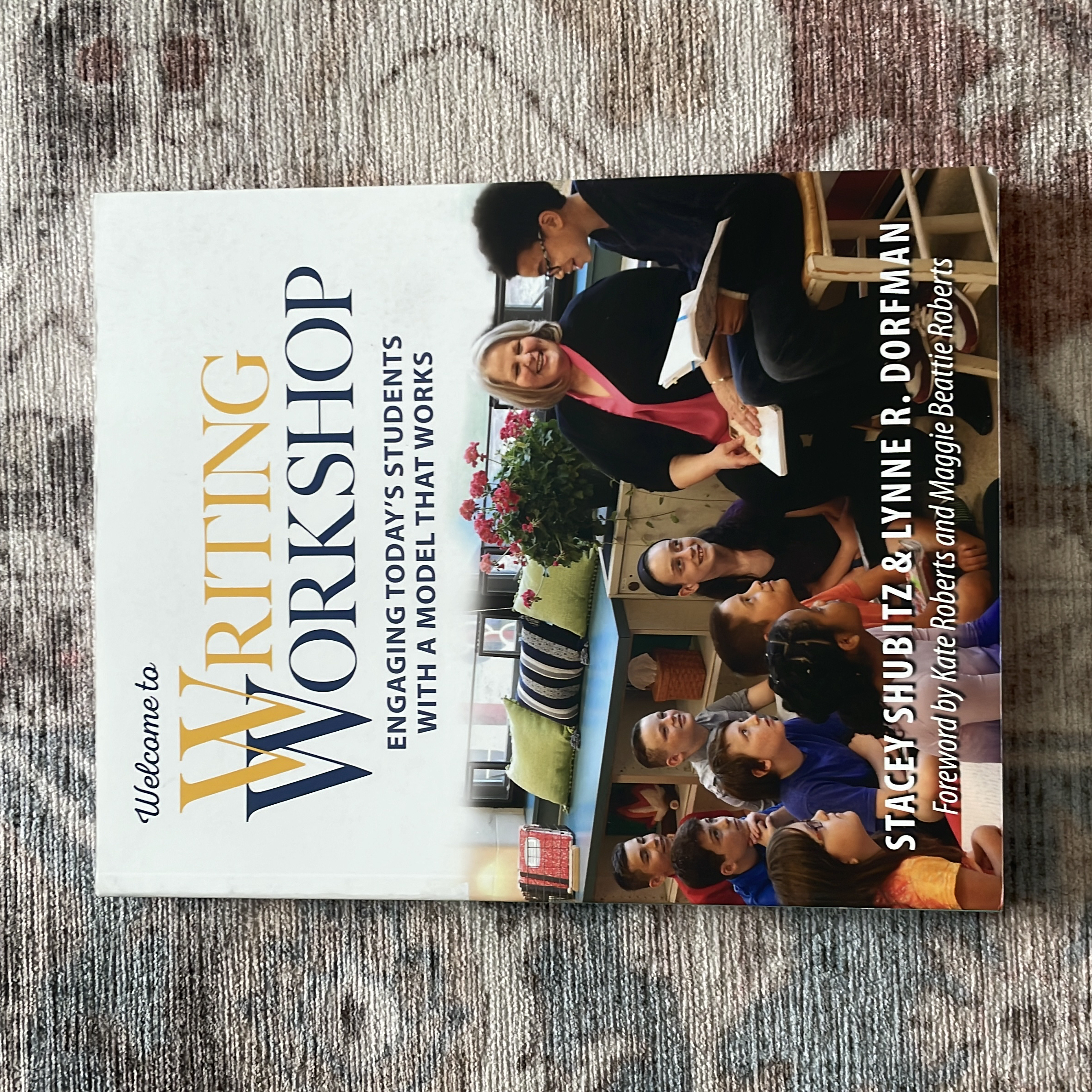 Welcome to Writing Workshop by Lynne R. Dorfman, Stacey Shubitz