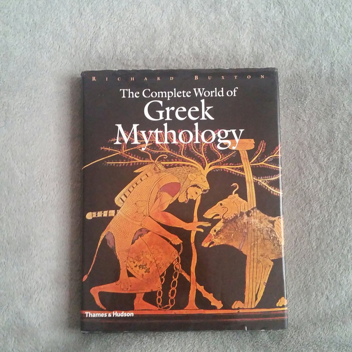 The Complete World of Greek Mythology by Richard Buxton