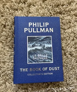 The Book of Dust: la Belle Sauvage Collector's Edition (Book of Dust, Volume 1)