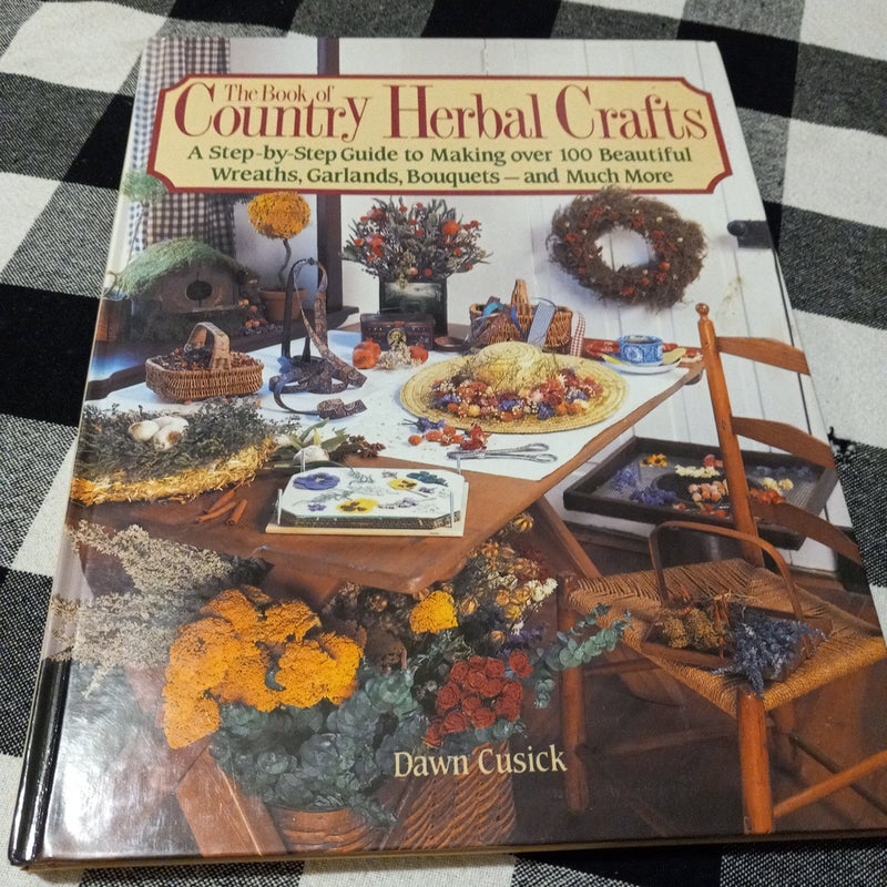 The Book of Country Herbal Crafts
