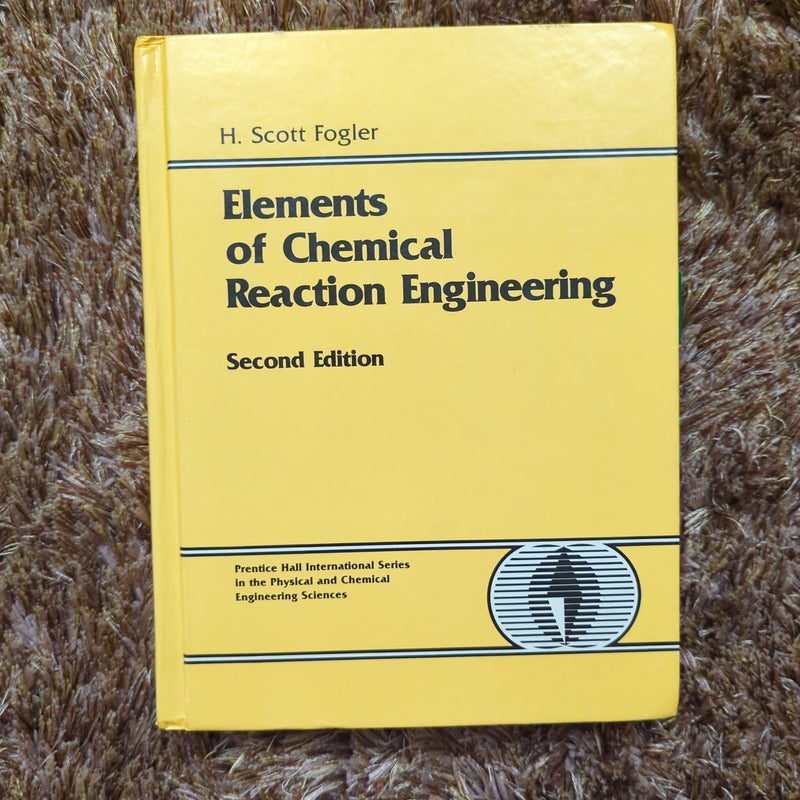 Elements of Chemical Reaction Engineering