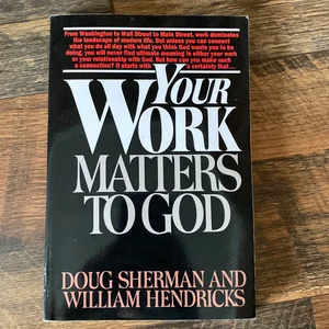 Your Work Matters to God