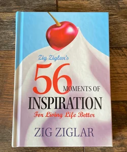 56 Moments of Inspiration for Living Better 