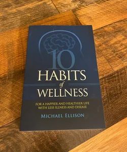 10 Habits of Wellness