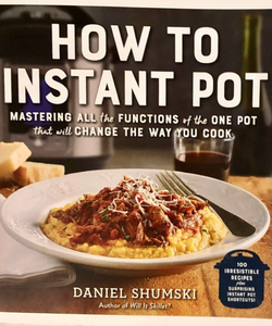 How to Instant Pot