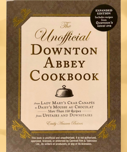 The Unofficial Downton Abbey Cookbook, Revised Edition