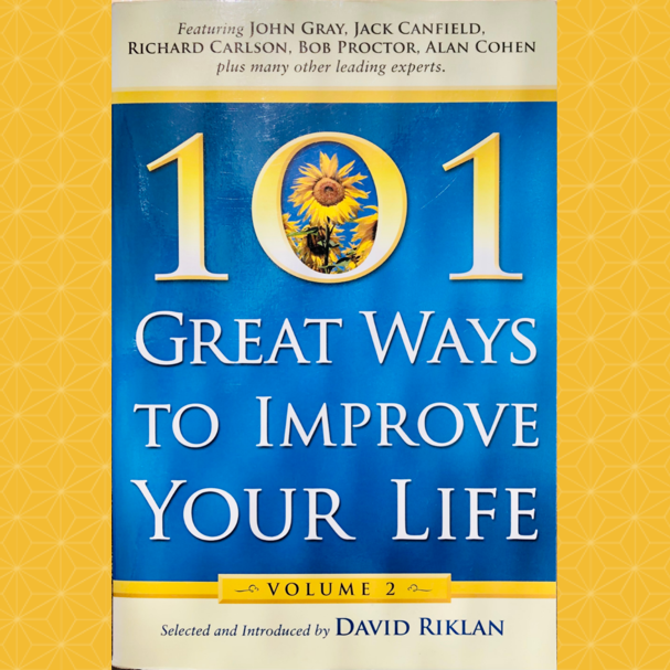 101 Great Ways to Improve Your Life Volume 2