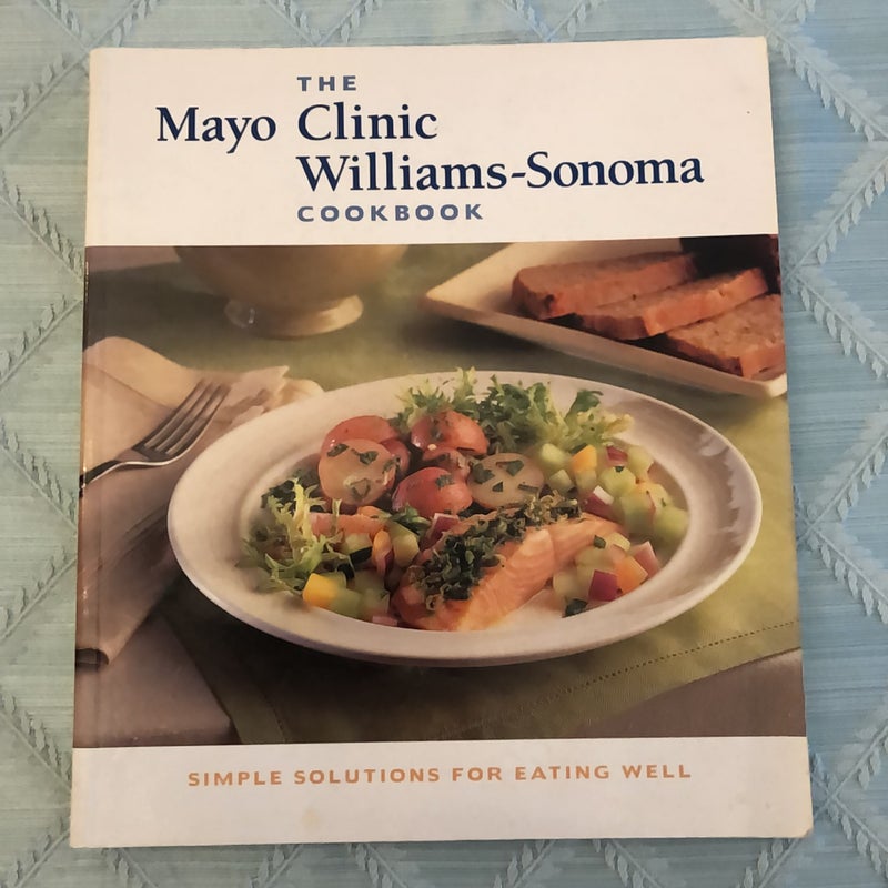 The Mayo Clinic Williams-Sonoma Cookbook