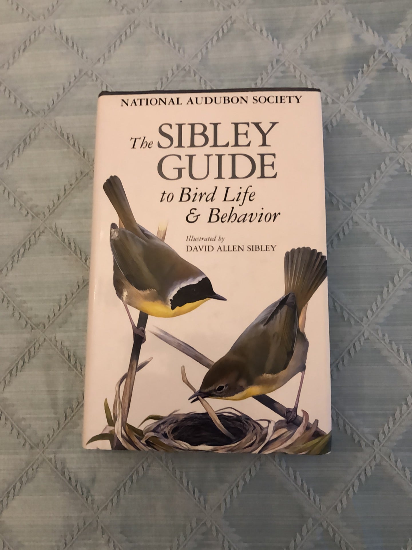 The Sibley Guide to Bird Life and Behavior