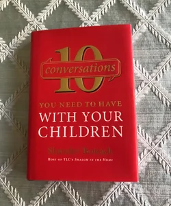 10 Conversations You Need to Have with Your Children