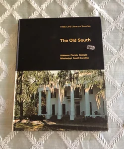The Old South, TIME-LIFE Library of America 