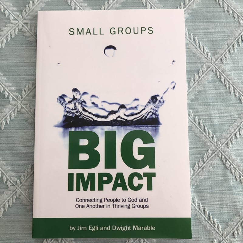 Small Groups, Big Impact