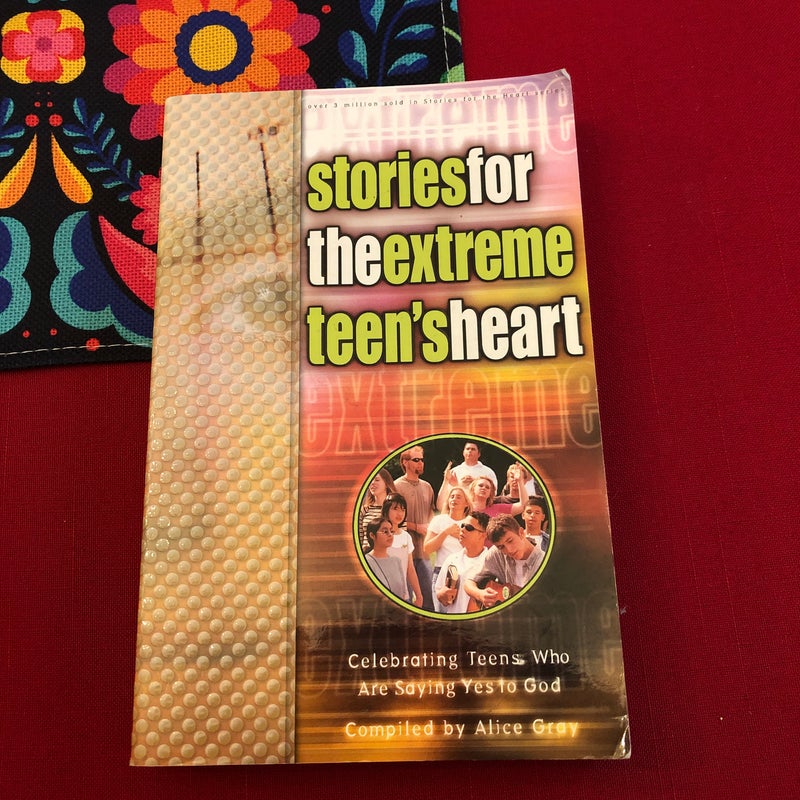 Stories for the Extreme Teen's Heart