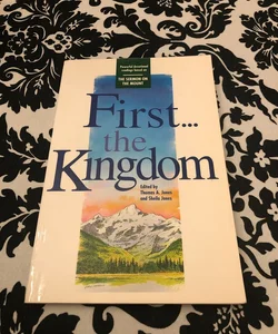 First...the Kingdom