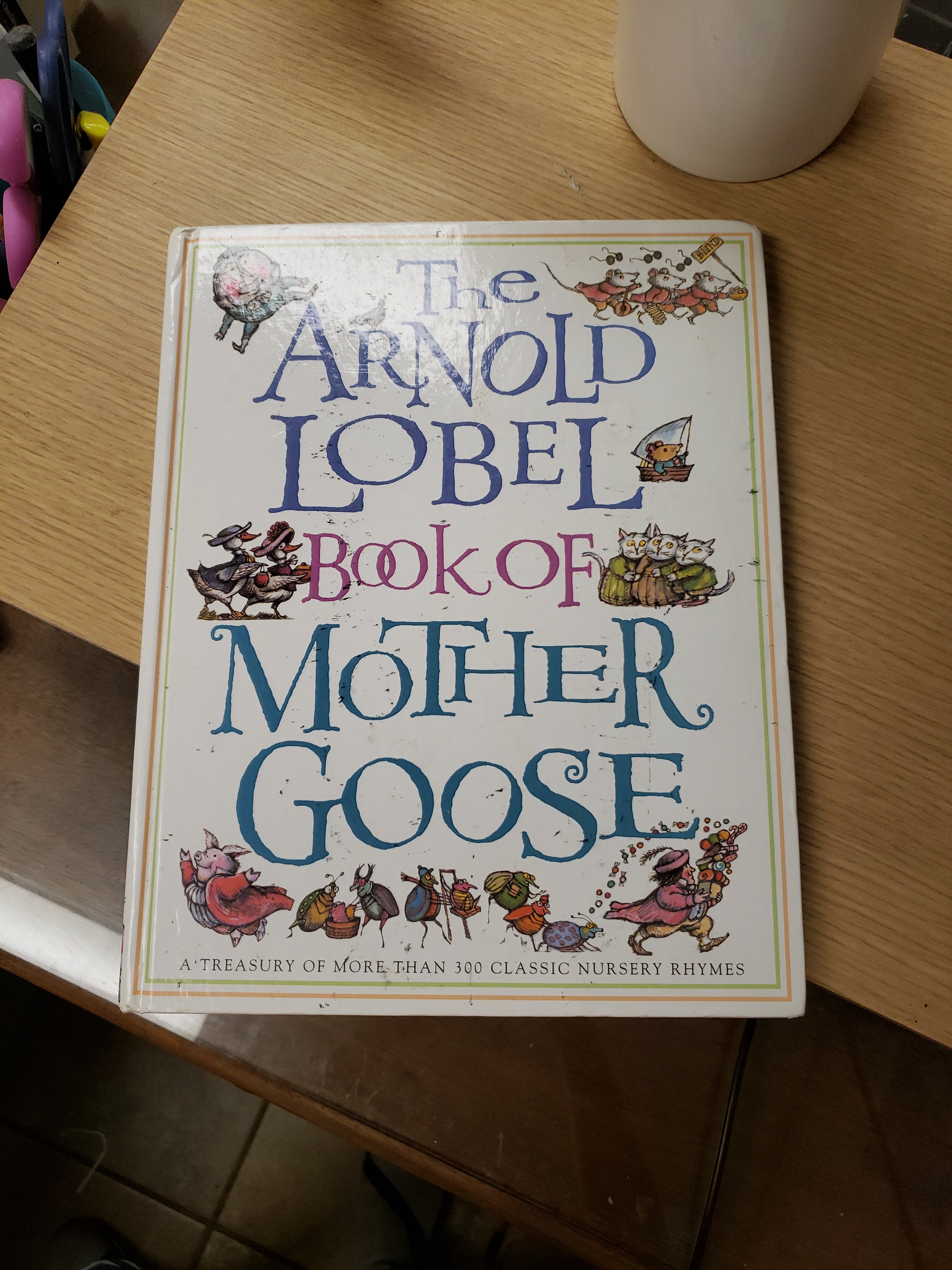 The Arnold Lobel Book of Mother Goose