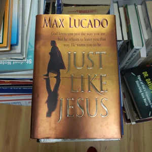Just Like Jesus