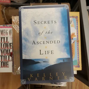 Secrets of the Ascended Life