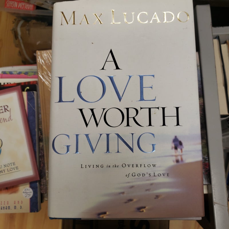 A Love Worth Giving