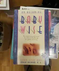 On Becoming Babywise I