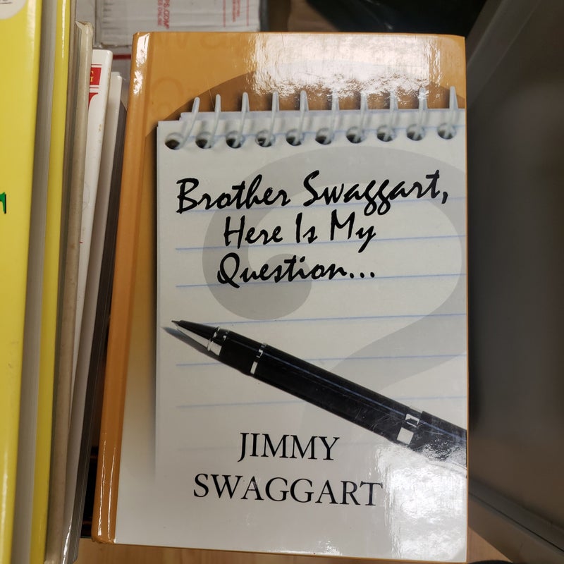 Brother Swaggart, Here Is My Question...