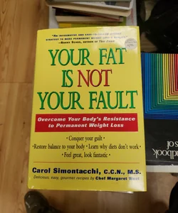 Your Fat Is Not Your Fault
