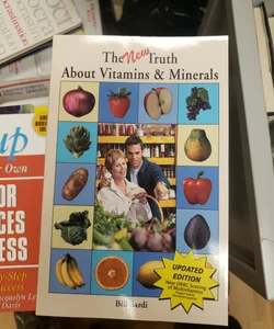 The New Truth About Vitamins & Minerals