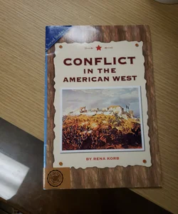 SOCIAL STUDIES 2006 LEVELED READER CONFLICT in the AMERICAN WEST GRADE 4 UNIT 08C