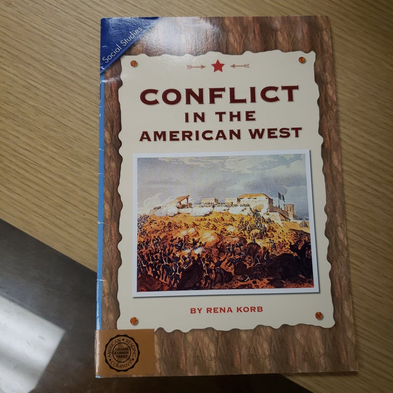 SOCIAL STUDIES 2006 LEVELED READER CONFLICT in the AMERICAN WEST GRADE 4 UNIT 08C
