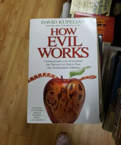 How Evil Works