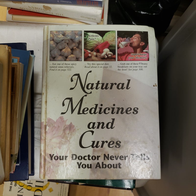 Natural Medicines and Cures Your Doctor Never Tells You About