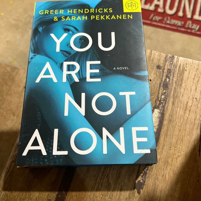 You Are Not Alone