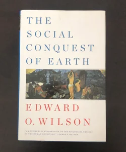 The Social Conquest of Earth
