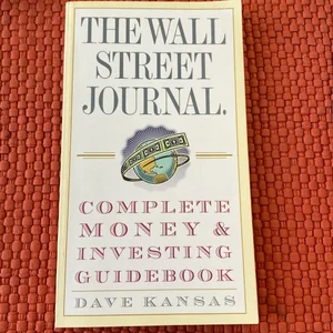 The Wall Street Journal Complete Money and Investing Guidebook