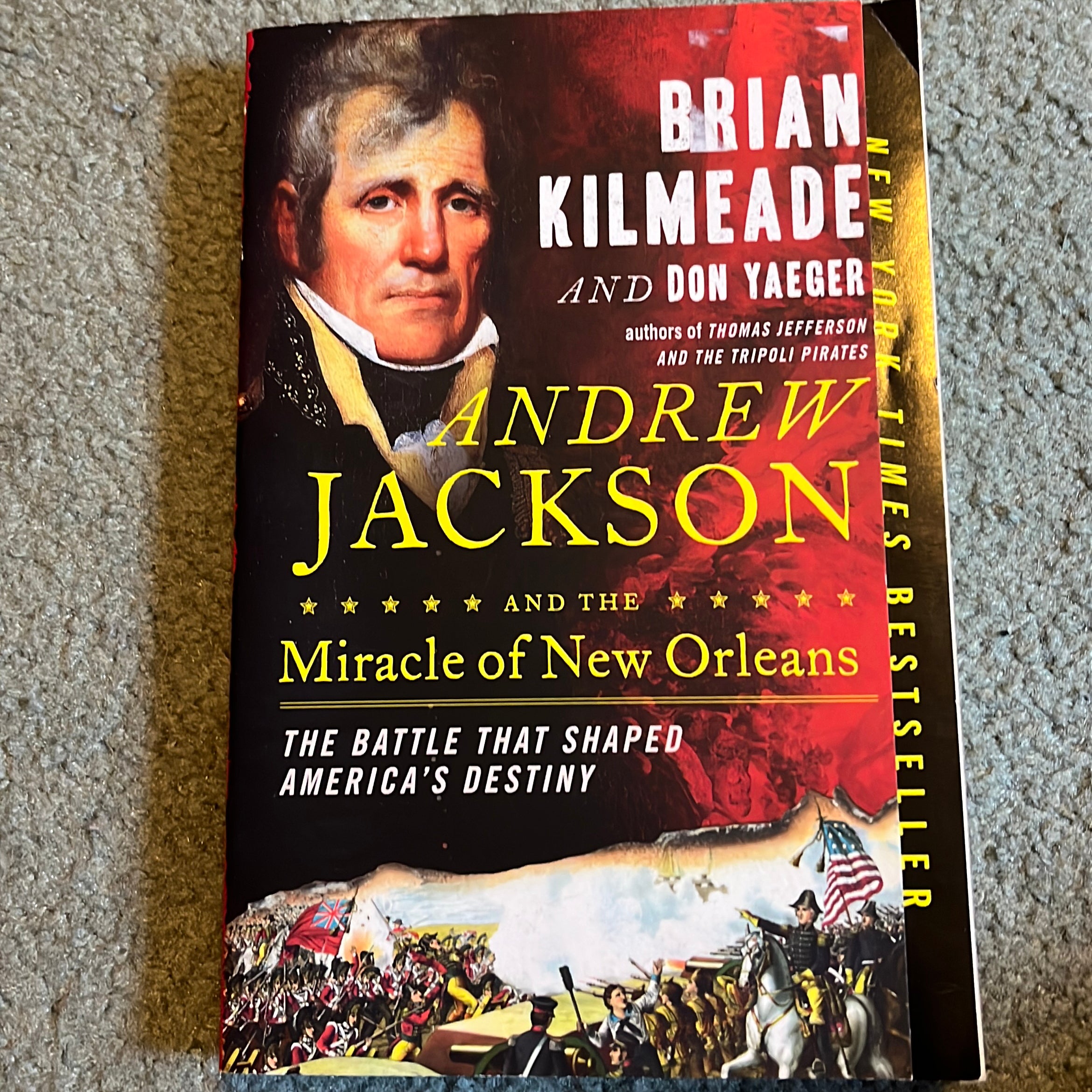 Andrew Jackson and the Miracle of New Orleans