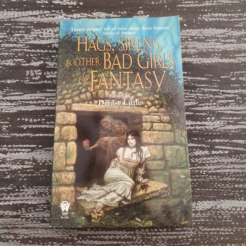 Hags, Sirens, and Other Bad Girls of Fantasy