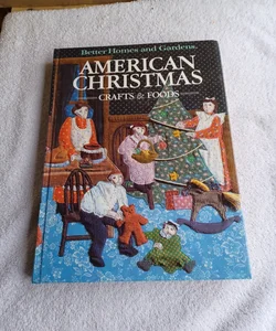 Better Homes and Gardens American Christmas Crafts and Foods