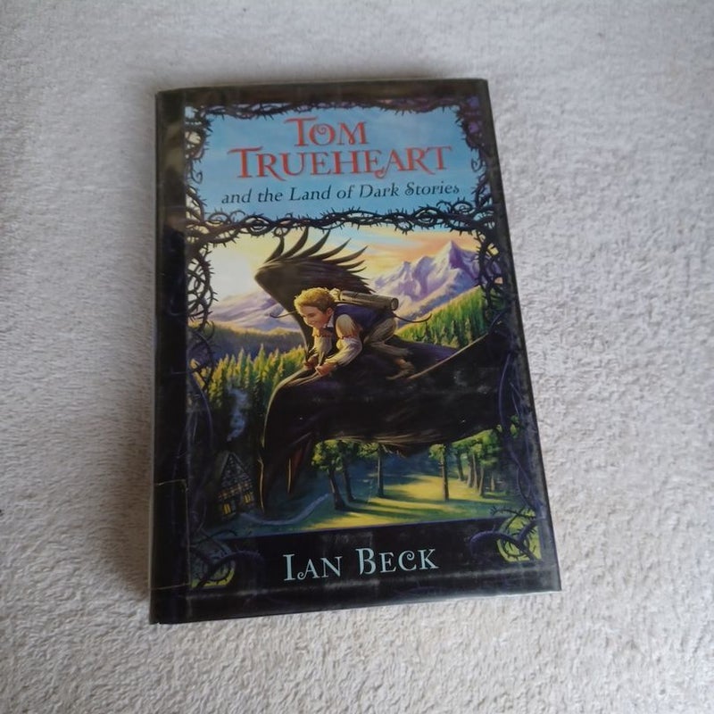 Tom Trueheart and the Land of Dark Stories