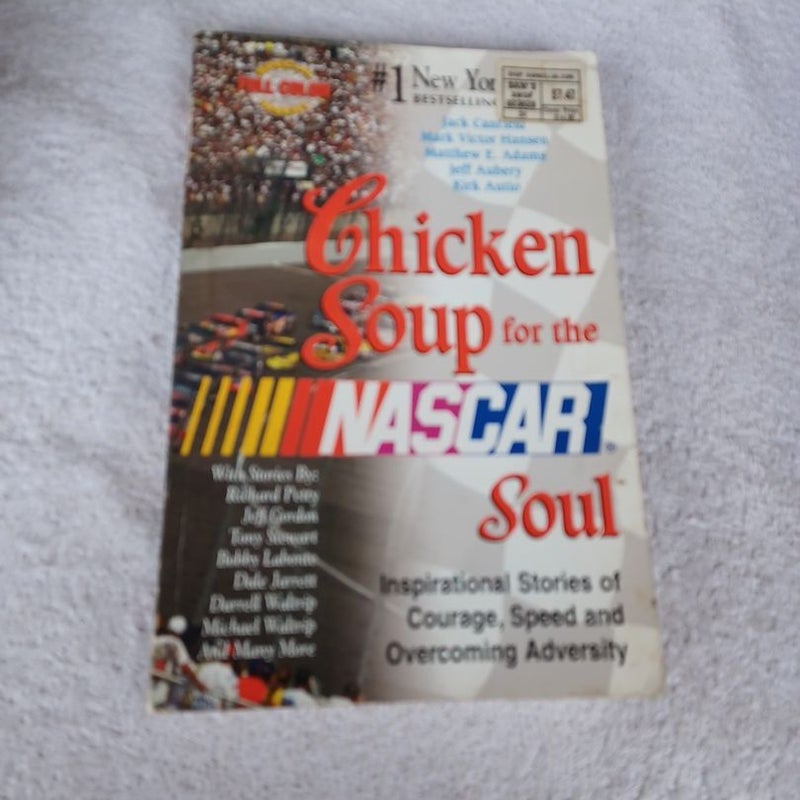 Chicken Soup for the NASCAR® Soul