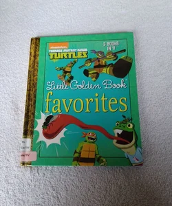 Teenage Mutant Ninja Turtles Little Golden Book Favorites (Teenage Mutant Ninja Turtles)