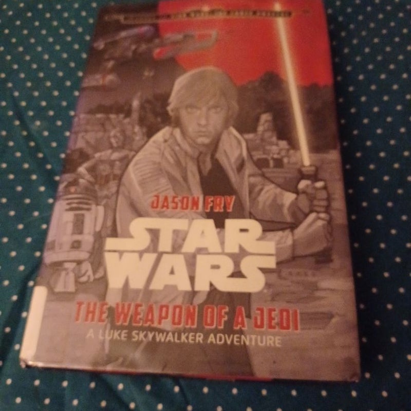 Journey to Star Wars: the Force Awakens the Weapon of a Jedi