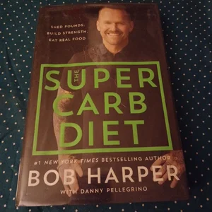 The Super Carb Diet