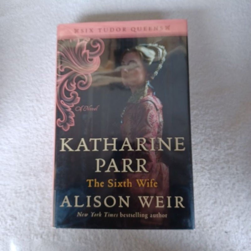 Katharine Parr, the Sixth Wife