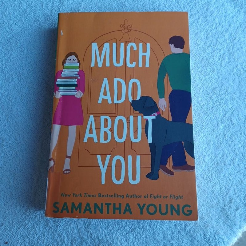 Much Ado about You