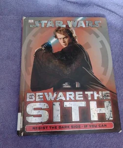 Beware the Sith