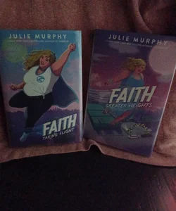 Faith: Greater Heights & Taking Flight